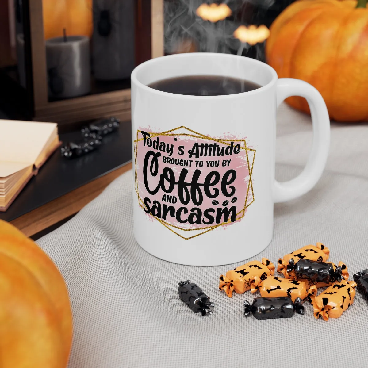 Coffee and Sarcasm Coffee Mug 11oz